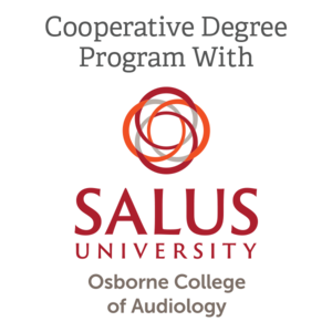 Cooperative degree program with Salus University Osborne College of Audiology