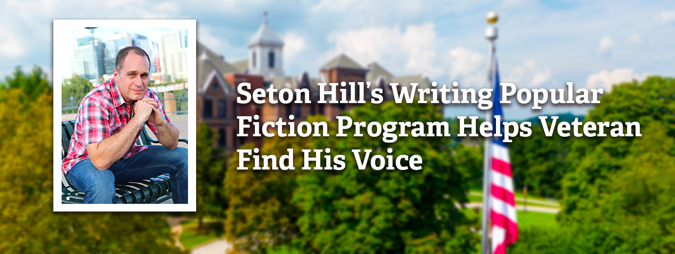 Seton Hill’s Writing Popular Fiction Program Helps Veteran Find His Voice in the Military Thriller Genre